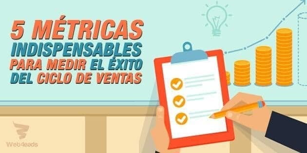 5 métricas indispensables para evaluar el éxito de nuestro ciclo de ventas.